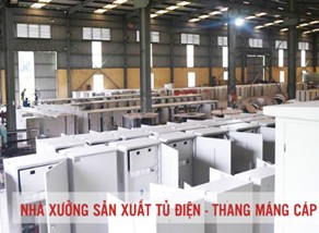 Nhà Xưởng SX Tủ Điện - Thang Máng Cáp